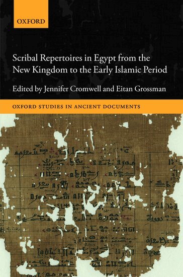 Jennifer Cromwell, Eitan Grossman - Scribal Repertoires in Egypt from the New Kingdom to the Early Islamic Period, Inbunden