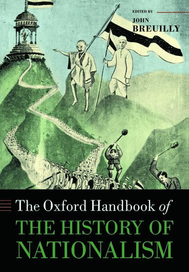 bokomslag The Oxford Handbook of the History of Nationalism