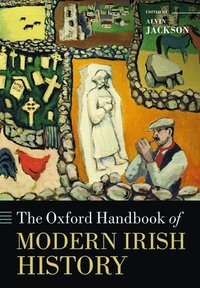 bokomslag The Oxford Handbook of Modern Irish History