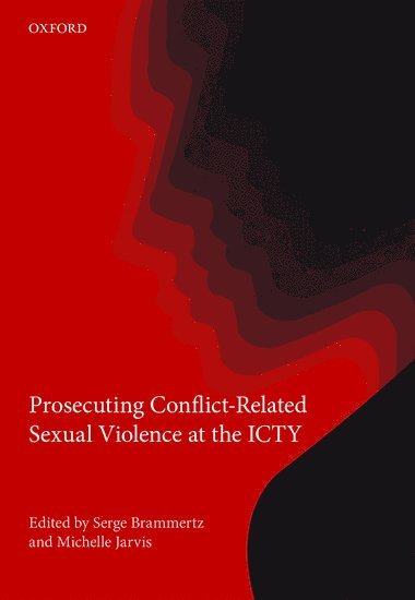 Prosecuting Conflict-Related Sexual Violence at the ICTY 1