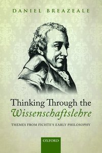 bokomslag Thinking Through the Wissenschaftslehre