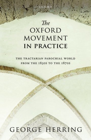 The Oxford Movement in Practice 1