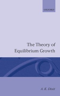 bokomslag The Theory of Equilibrium Growth