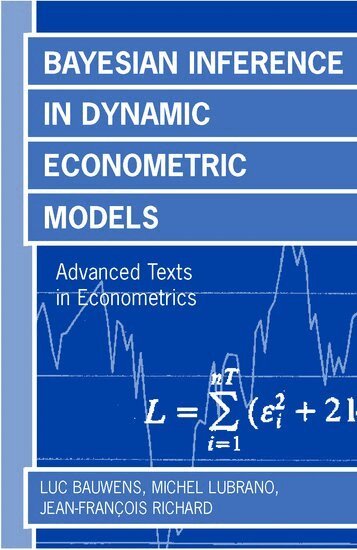 Luc Bauwens, Michel Lubrano, Jean-François Richard - Bayesian Inference in Dynamic Econometric Models, Häftad