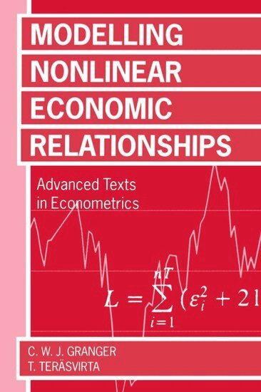 Granger, Teräsvirta - Modelling Non-Linear Economic Relationships, Häftad