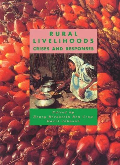 Henry Bernstein, Ben Crow, Hazel Johnson - Rural Livelihoods: Crises and Responses, Häftad
