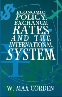 bokomslag Economic Policy, Exchange Rates, and the International System