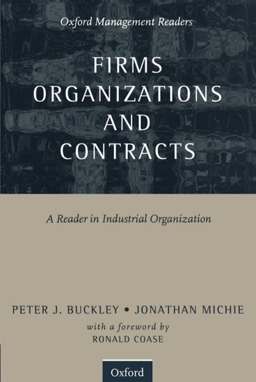 Peter J. Buckley, Jonathan Michie - Firms, Organizations and Contracts, Häftad