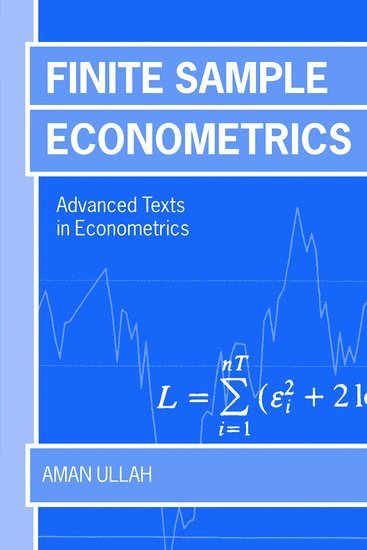 Aman Ullah, Riverside) Ullah, Aman (, Professor of Economics, University of California - Finite Sample Econometrics, Häftad
