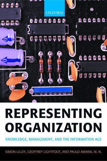 Simon Lilley, Geoffrey Lightfoot, Paulo Amaral M. N. - Representing Organization, Inbunden