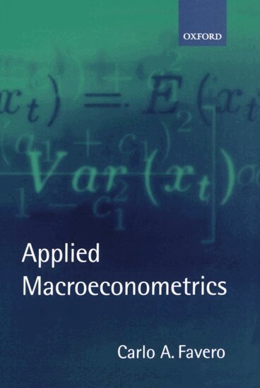 Carlo A. Favero - Applied Macroeconometrics, Inbunden