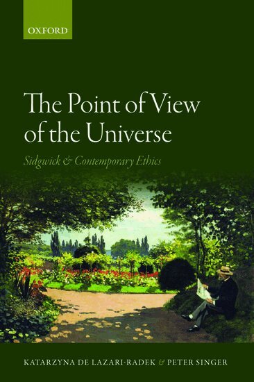 Katarzyna de Lazari-Radek, Peter Singer - The Point of View of the Universe, Häftad