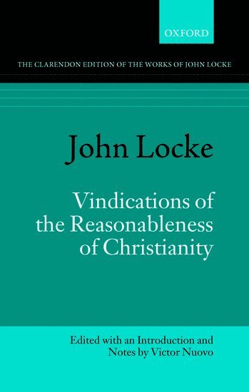 bokomslag John Locke: Vindications of the Reasonableness of Christianity