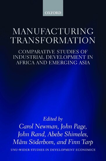 Carol Newman, Carol Newman, John Page, John Rand, Abebe Shimeles, Måns Söderbom, Finn Tarp - Manufacturing Transformation, Inbunden