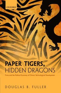 bokomslag Paper Tigers, Hidden Dragons