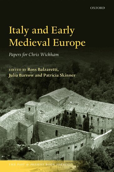 Ross Balzaretti, Ross Balzaretti, Julia Barrow, Patricia Skinner - Italy and Early Medieval Europe, Inbunden