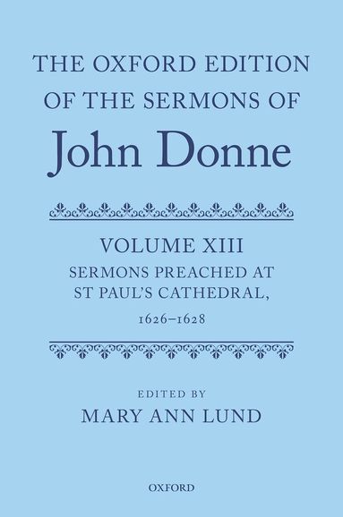 Mary Ann Lund - The Oxford Edition of the Sermons of John Donne, Inbunden