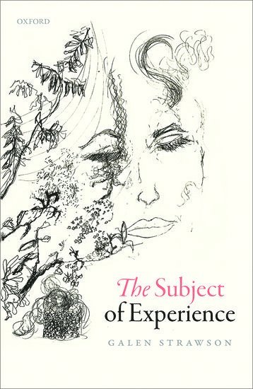 Galen Strawson - The Subject of Experience, Inbunden