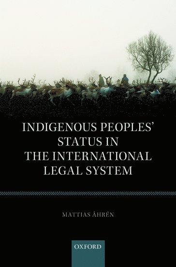 Indigenous Peoples' Status in the International Legal System 1