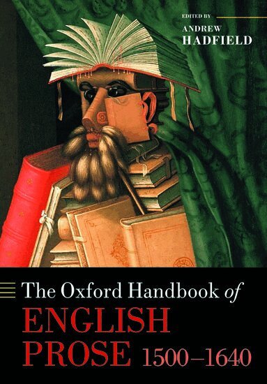 Andrew Hadfield - The Oxford Handbook of English Prose 1500-1640, Häftad