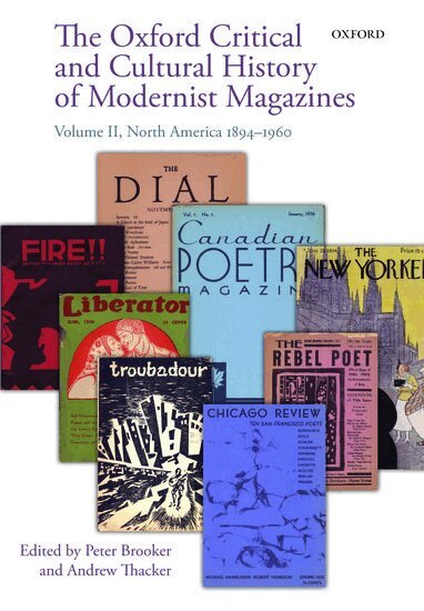 Peter Brooker, Andrew Thacker - The Oxford Critical and Cultural History of Modernist Magazines, Häftad