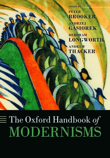 bokomslag The Oxford Handbook of Modernisms