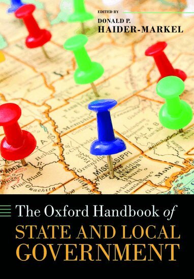Donald P. Haider-Markel - The Oxford Handbook of State and Local Government, Häftad