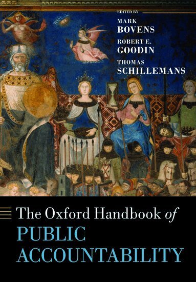 Mark Bovens, Robert E. Goodin, Thomas Schillemans - The Oxford Handbook of Public Accountability, Häftad