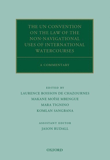 bokomslag The UN Convention on the Law of the Non-Navigational Uses of International Watercourses