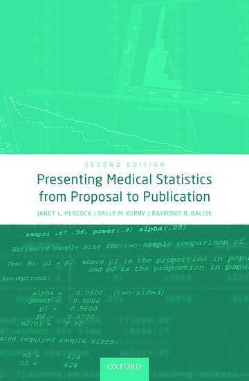 Presenting Medical Statistics from Proposal to Publication 1