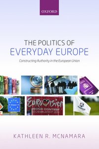 bokomslag The Politics of Everyday Europe