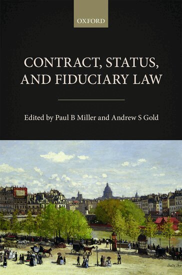 Paul B. Miller, Andrew S. Gold - Contract, Status, and Fiduciary Law, Inbunden