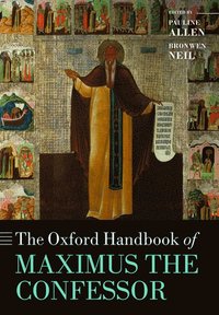 bokomslag The Oxford Handbook of Maximus the Confessor