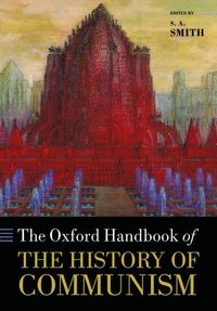bokomslag The Oxford Handbook of the History of Communism