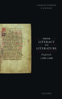 bokomslag From Literacy to Literature: England, 1300-1400