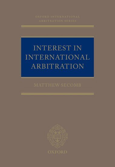 Matthew Secomb - Interest in International Arbitration, Inbunden