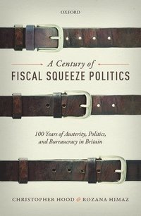 bokomslag A Century of Fiscal Squeeze Politics