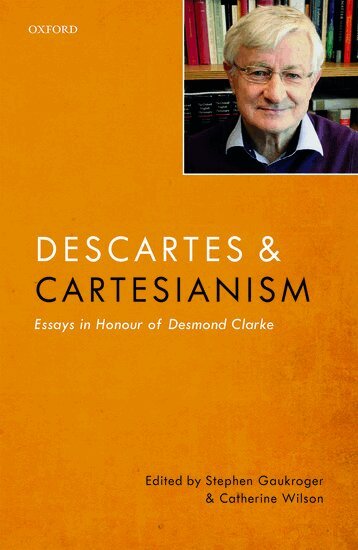 Stephen Gaukroger, Catherine Wilson - Descartes and Cartesianism, Inbunden