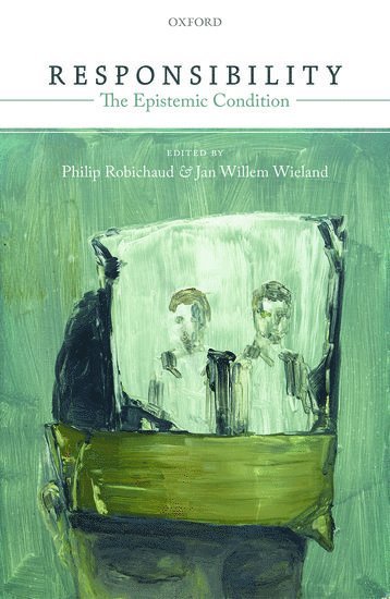 bokomslag Responsibility: The Epistemic Condition