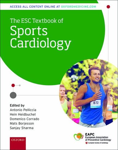 Antonio Pelliccia, Hein Heidbuchel, Domenico Corrado, Mats Borjesson, Sanjay Sharma - The ESC Textbook of Sports Cardiology, Inbunden