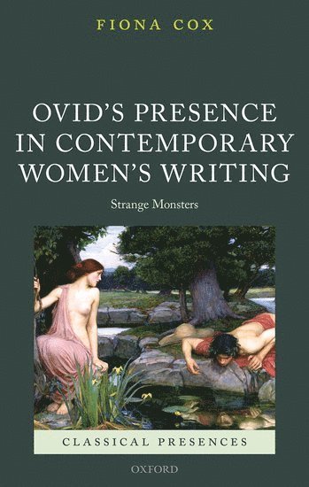 Ovid's Presence in Contemporary Women's Writing 1