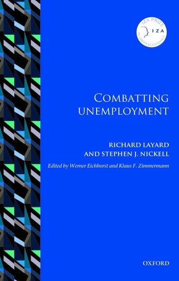 Richard Layard, Stephen J. Nickell, Werner Eichhorst, Klaus F. Zimmermann - Combatting Unemployment, Häftad