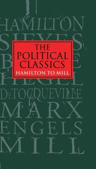 bokomslag The Political Classics: Hamilton to Mill