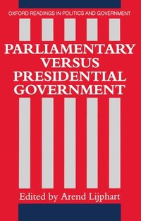 bokomslag Parliamentary versus Presidential Government
