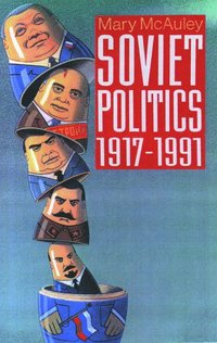bokomslag Soviet Politics 1917-1991