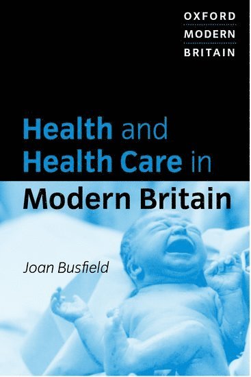 Joan Busfield - Health and Health Care in Modern Britain, Häftad