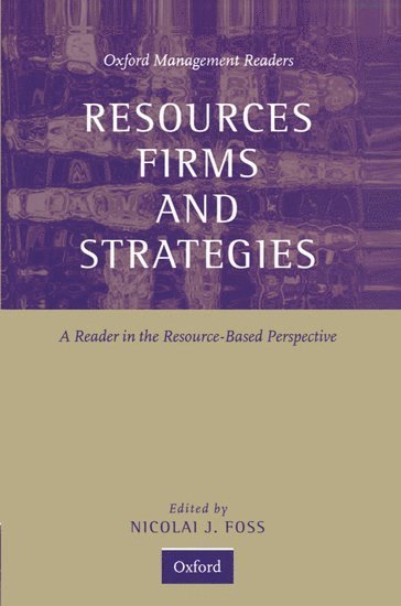 Resources, Firms, and Strategies 1