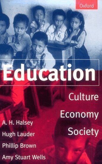 A. H. Halsey, Hugh Lauder, Phillip Brown, Amy Stuart Wells - Education, Häftad