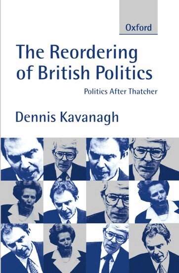 Dennis Kavanagh - The Reordering of British Politics, Häftad