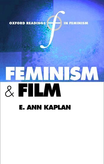 E. Ann Kaplan - Feminism and Film, Häftad